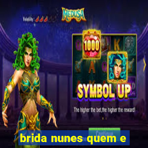 brida nunes quem e